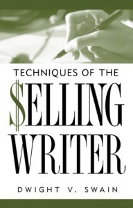 Techniques of the Selling Writer by Dwight Swain